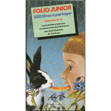 Catalogue Folio junior : 300 titres pour les lecteurs de 8 à 14 ans