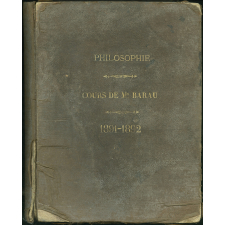 Cahier de philosophie, cours de Mr Barau, 1891-1982