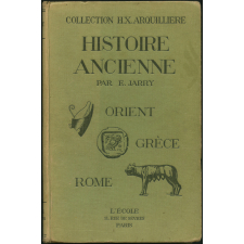 Histoire ancienne : Orient, Grèce, Rome