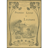 Premier livret de lecture. Prononciation, articulation, écriture. Histoire sans paroles. Conversations sur images. Petites lectures courantes illustrées