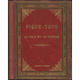 Pique-Toto, la paix & la guerre