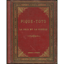 Pique-Toto, la paix & la guerre