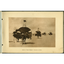 L'Algérie. Paysages et mœurs de la vie arabe. Scènes et types - Caravane au désert