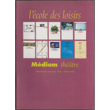L'école des loisirs. Médium, Théâtre : nouveautés automne 2000 - hiver 2003