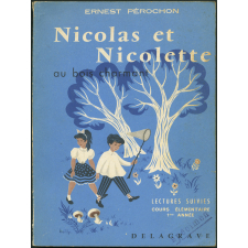 Nicolas et Nicolette au bois charmant : roman scolaire pour le cours élémentaire 1re année