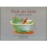 L'école des loisirs : 150 albums essentiels