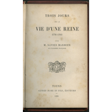 Trois jours de la vie d'une reine: 1770-1793