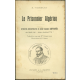 Le Prisonnier Algérien : aventures extraordinaires du soldat espagnol Cervantès, auteur de 