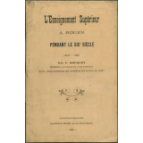 L'enseignement supérieur à Rouen pendant le XIXe siècle : 1808-1895