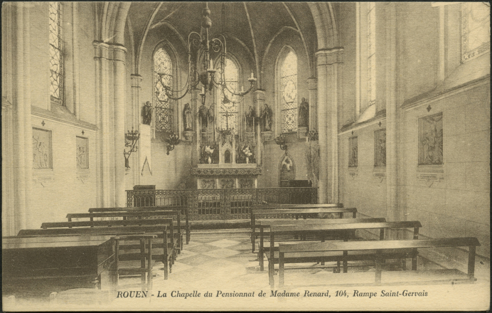Rouen : La Chapelle du Pensionnat de Madame Renard, 104, Rampe Saint-Gervais
