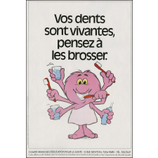 Vos dents sont vivantes, pensez à les brosser.