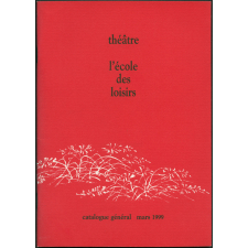 Théâtre L'école des loisirs. Catalogue général mars 1999