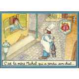 C'est la mère Michel qui a perdu son chat…