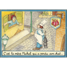 C'est la mère Michel qui a perdu son chat…