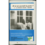 Et si on ouvrait la porte? : ou la liaison école-famille