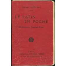 Le latin en poche II : dictionnaire Français-Latin extrait du nouveau dictionnaire Français-Latin contenant tous les mots usuels de la langue française du XVIIe siècle à nos jours
