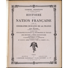 Histoire de la nation française. Tome II: géographie humaine de la France. Deuxième volume: géographie politique et géographie du travail