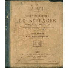 Cours méthodique de sciences physiques et naturelles avec applications à l'agriculture : écoles rurales, cours moyen et supérieur