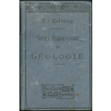 Cours élémentaire de géologie conforme aux derniers programmes pour l'enseignement secondaire des jeunes filles, les écoles normales, les écoles primaires supérieures et professionnelles, et les candidats aux écoles nationales de l'agriculture