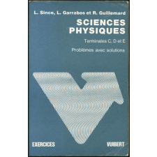 Sciences physiques : terminales C, D et E : problèmes avec solutions