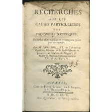 Recherches sur les causes particulières des phénomènes électriques et sur les effets nuisibles ou avantageux qu'on peut en attendre