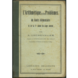 L'arithmétique et les problèmes du cours élémentaires et de la 1re année du cours moyen