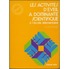 Les activités d'éveil à dominante scientifique à l'école élémentaire