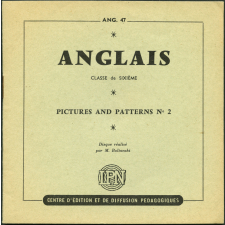 Pictures and patterns n° 2 : exercices grammaticaux de langue anglaise : classes de 6ème et 5ème : le disque de l'élève