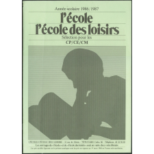 Année scolaire 1986/1987 L'école des loisirs. Sélection pour les CP/CE/CM