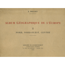 Album géographique de l'Europe. 1. Nord, Nord-Ouest, Centre