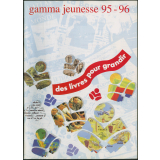 Gamma jeunesse 95/96 : des livres pour grandir
