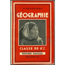 Géographie générale : classe d'orientation classe de sixième des lycées et collèges année préparatoire des E.P.S et des écoles pratiques
