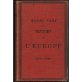 Histoire de l'Europe et particulièrement de la France de 1270 à 1610 : rédigée conformément aux programmes du 22 janvier 1885 : classe de seconde