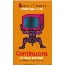 Étonnants Classiques Catalogue 2005 Continuons de vous étonner 