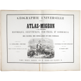 Atlas Migeon historique, scientifique, industriel et commercial à l'usage des lycées, des séminaires et des familles