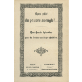 Ayez pitié du pauvre aveugle : touchants épisodes pour la lecture au foyer chrétien