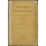 Initiation mathématique : ouvrage étranger à tout programme : dédié aux amis de l'enfance