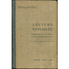 Lecture expliquée et éléments d'histoire littéraire : enseignement primaire supérieur cours complémentaires préparation au brevet élémentaire