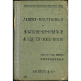 Histoire de France et notions sommaires d'histoire générale jusqu'en 1610 : première année