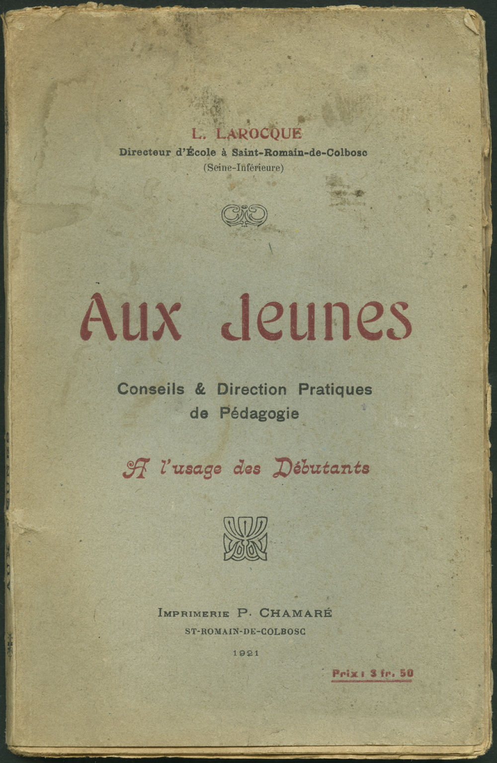 Aux jeunes : conseils & direction pratiques de pédagogie à l'usage des débutants