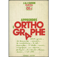 O.R.T.H CE2. Apprendre l'orthographe.