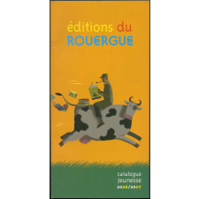 Éditions du Rouergue : catalogue jeunesse 2006/ 2007
