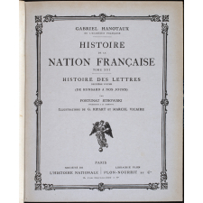 Histoire de la nation française. Tome XIII: histoire des lettres. Deuxième volume: (de Ronsard à nos jours)