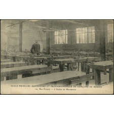 Ecole Primaire Supérieure et Professionnelle de Garçons de Rouen : 20, Rue Poisson - L'Atelier de Menuiserie