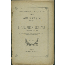 Distribution des prix du lycée Jeanne D'Arc de Rouen du vendredi 27 juillet 1906 : année 1905-1906
