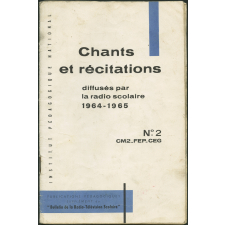 Recueil de chants et de textes de récitation : à l'usage des Écoles primaires, des classes de transition, et du cycle d'observation. Livret n°2