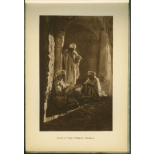 L'Algérie. Paysages et mœurs de la vie arabe. Scènes et types - Brodeurs
