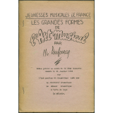 Jeunesses musicales de France : les grandes formes de l'Art musical. Notes prises au cours de la 3ème causerie