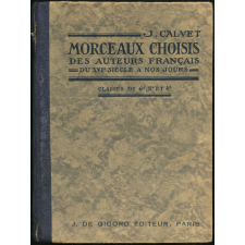 Morceaux choisis des auteurs français du XVIe au XXe siècle pour servir à la lecture expliquée dans les classes de 6e, 5e et 4e