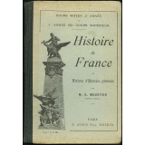 Histoire de France et notions d'histoire générale à l'usage des écoles primaires : cours moyen 2e année et 1ère année du Cours supérieur
